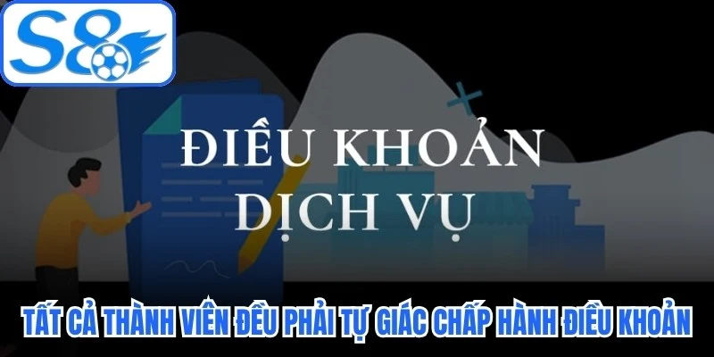 Tất cả thành viên đều phải tự giác chấp hành các điều khoản