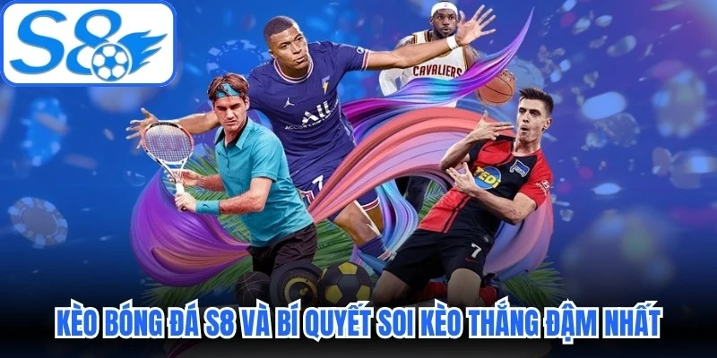 Kèo Bóng Đá S8