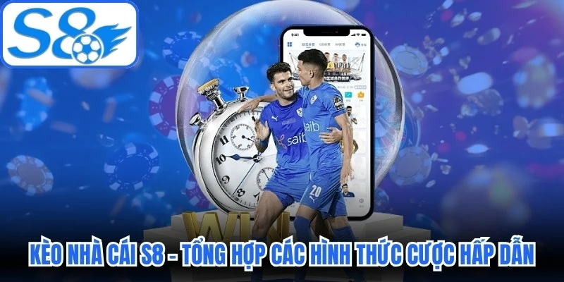 Kèo Nhà Cái S8