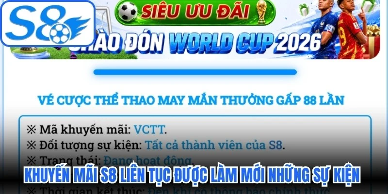 Khuyến mãi S8 liên tục được làm mới những sự kiện cuốn hút