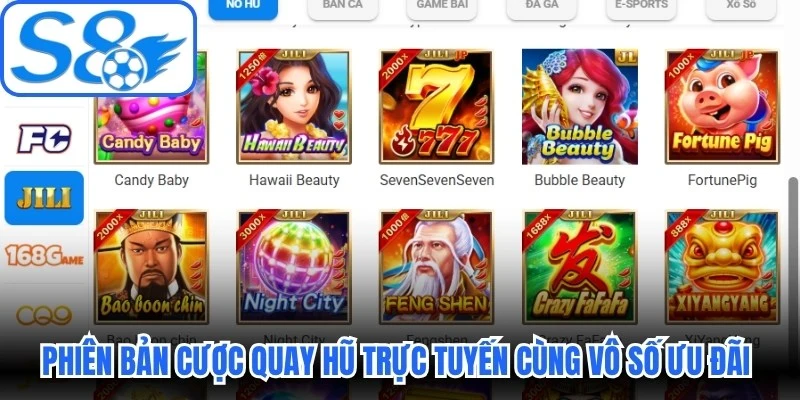 Phiên bản cược quay hũ trực tuyến mới cùng vô số ưu đãi lớn