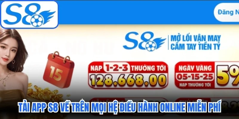 Tải app S8 về trên mọi hệ điều hành online hoàn toàn miễn phí